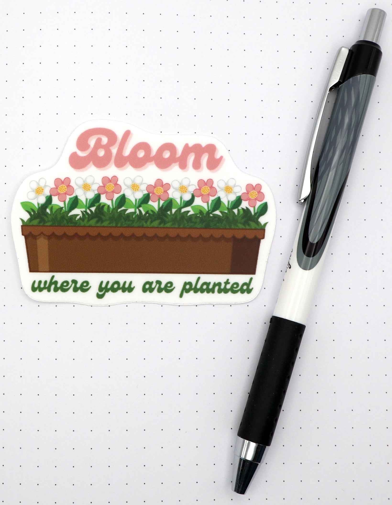 Bloom Where You Are Planted Vinyl Sticker