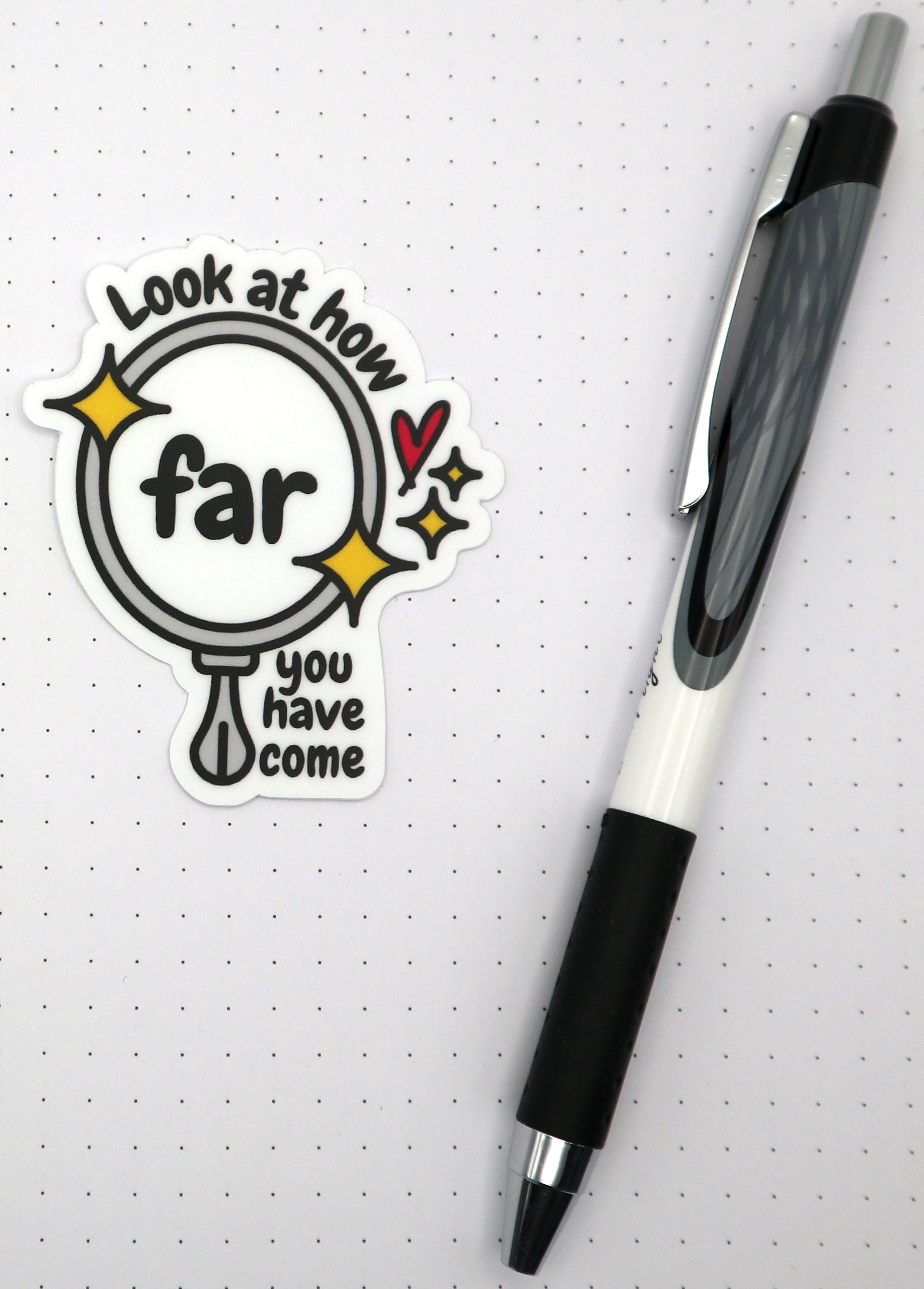 Look At How Far You Have Come Vinyl Sticker