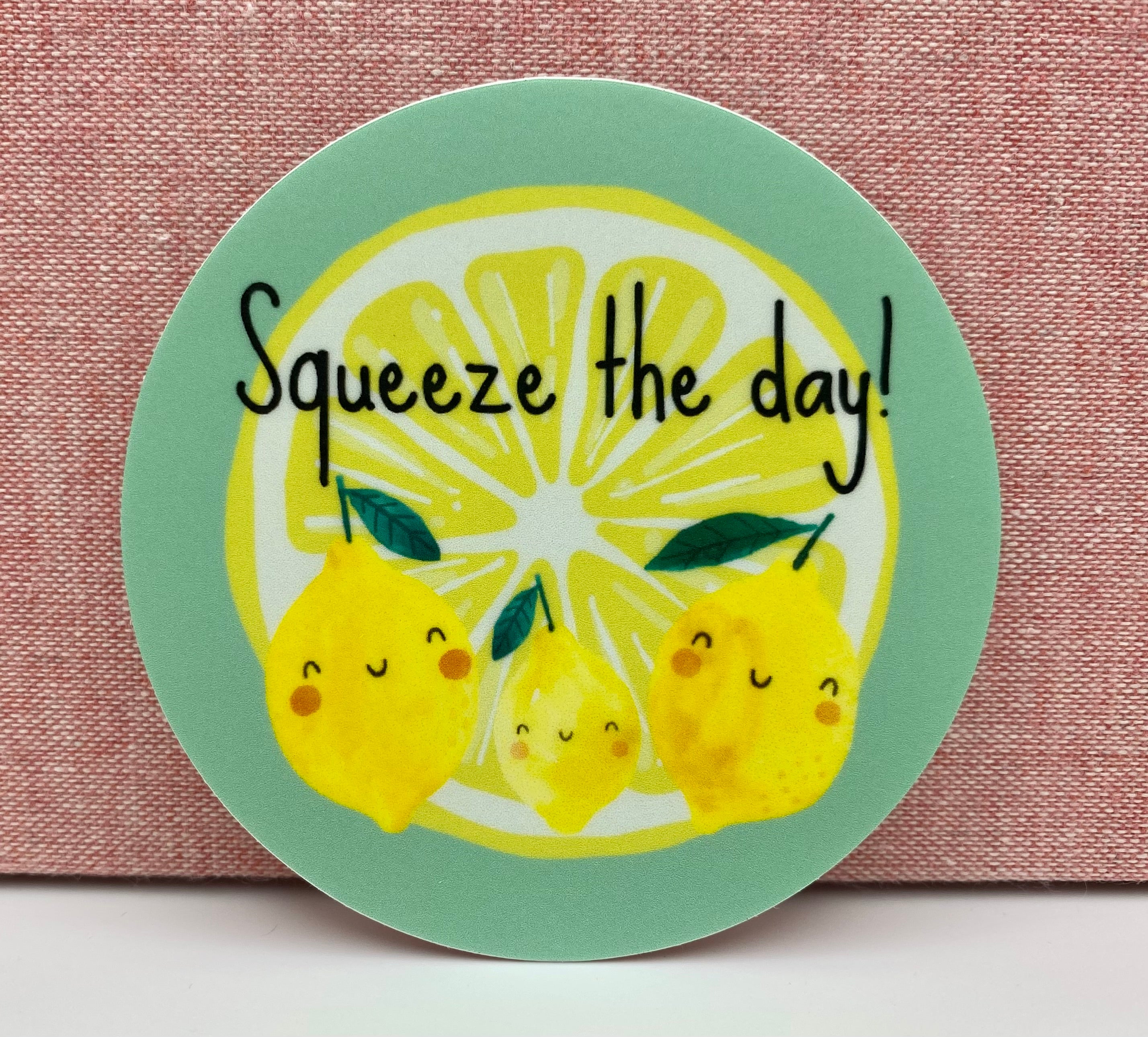 Squeeze The Day Vinyl Sticker