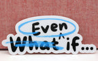 Even If Vinyl Sticker