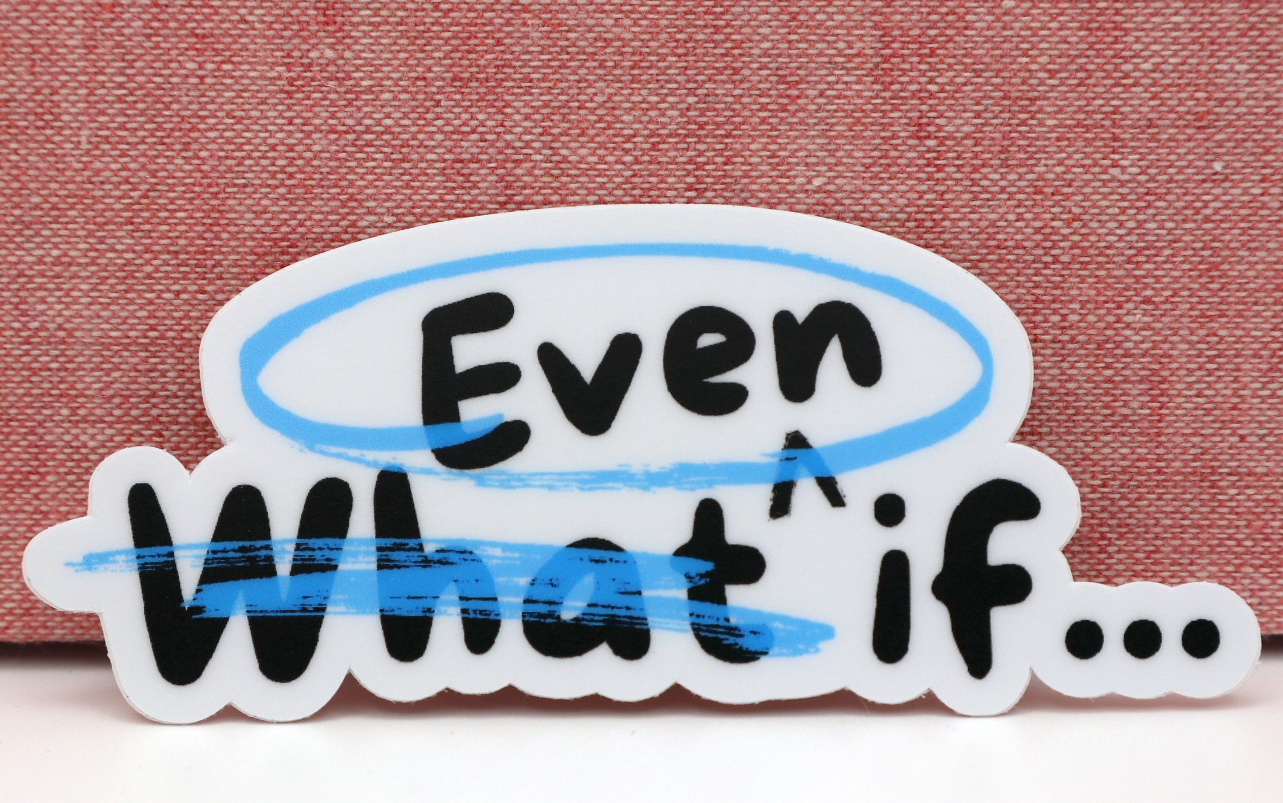 Even If Vinyl Sticker